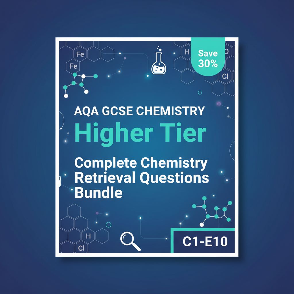 AQA GCSE Chemistry Higher Tier Retrieval Questions Bundle | C1-C10 | Save 30%