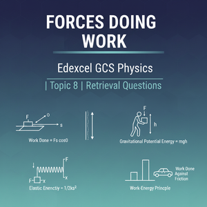 Forces Doing Work – GCSE Physics Topic 8 Retrieval Questions | Edexcel