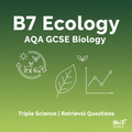 B7 Ecology AQA GCSE Biology Triple Science Retrieval Questions worksheet cover