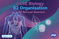 GCSE Biology B2 Organisation 30 Retrieval Questions Higher Tier AQA worksheet cover