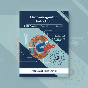 Electromagnetic Induction – GCSE Physics Topic 13 Retrieval Questions | Edexcel